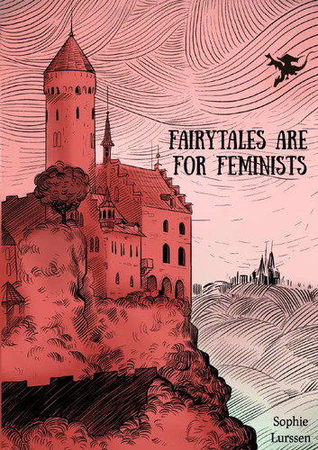 Fairytales are for feminists - are,